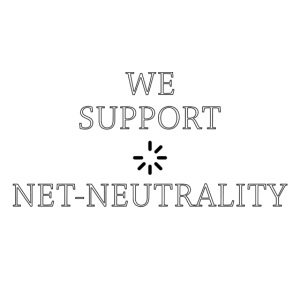 We Support Net Neutrality