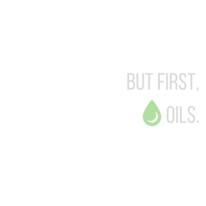 But first, oils
