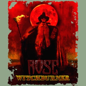 Rose - Witchburner #1 T-Shirt