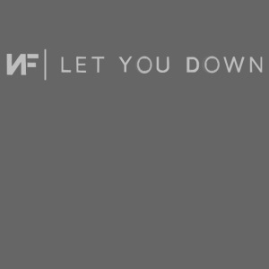 NF Let you down