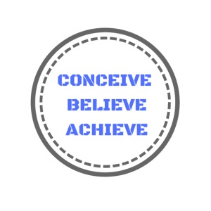 Conceive. Believe. Achieve.