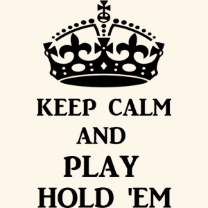 keep calm play hold em bl