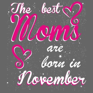 The Best Moms are born in November