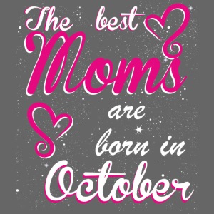 The Best Moms are born in October