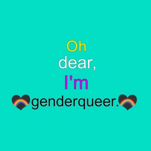 Oh Dear, I'm Genderqueer (with nonbinary colors)
