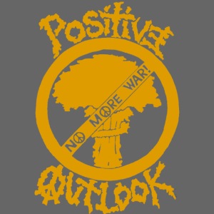 Positive Outlook - No More War T-Shirt