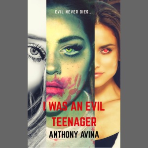 I Was An Evil Teenager Book Cover jpg