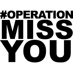 Operation Miss You