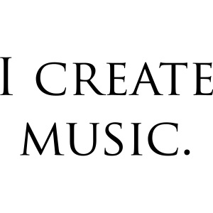 I Create Music