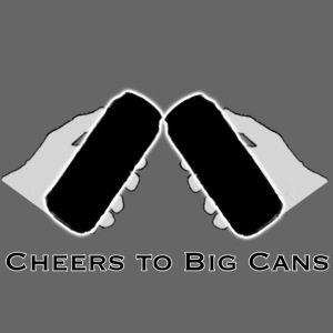 Cheers to Big Cans