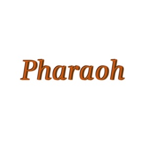 Pharoah