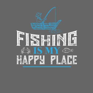Fishing Is My Happy Place Shirt | Fishing T Shirt