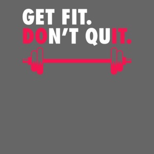 Get Fit Don t Quit