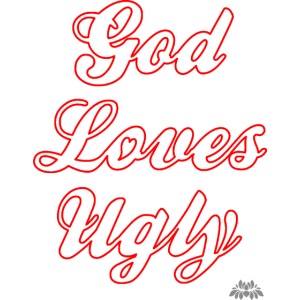 God Love Ugly