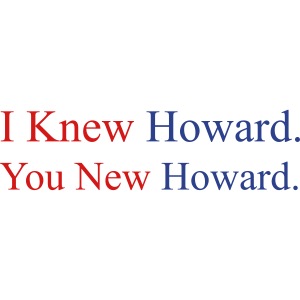 I Knew Howard I