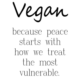 Vegan Because: Peace