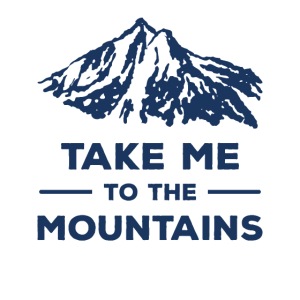 Take me to the mountains T-shirt