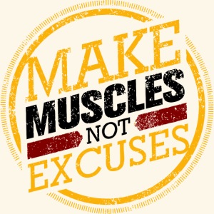 MAKE MUSCLES NO EXCUSE