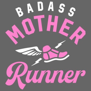 Badass Mother Runner