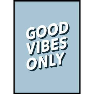 THE GOOD VIBES ONLY