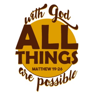 With God, all things are possible
