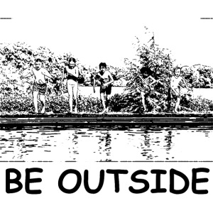 Be Outside