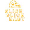 Slice Slice Baby