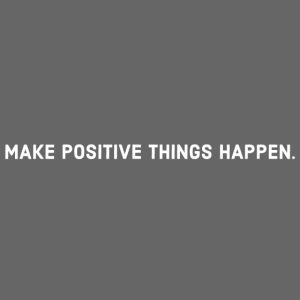 Make Positive Happen