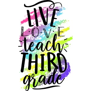 Live Love Teach 3rd Grade Teacher T-shirts