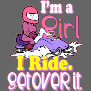 I'm a Girl. I Ride.