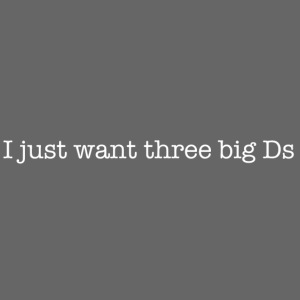 Big Ds