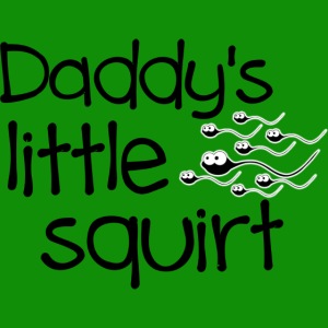 Daddy's Little Squirt