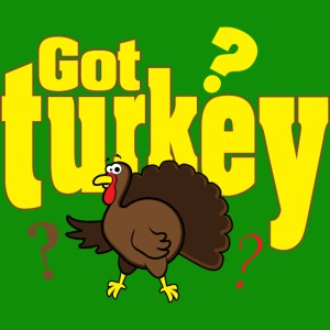 Got Turkey?