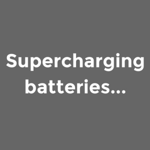 Supercharging batteries...