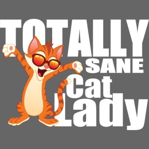 Totally Sane Cat Lady