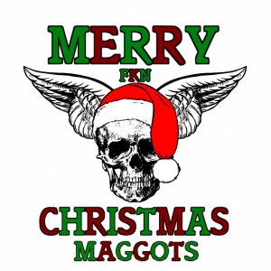 Merry FKN Christmas Maggots Metalheads Gift Ideas