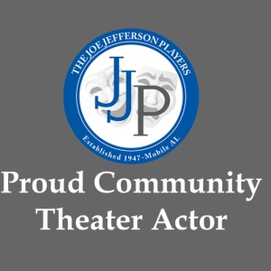 Proud Community Theater Actor Shirt