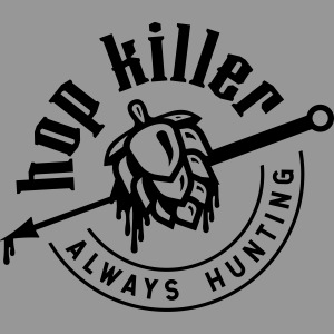 Hop Killer - ALWAYS HUNTING