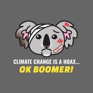 BOOMER: CLIMATE CHANGE IS A HOAX.. SAVE OUR KOALAS