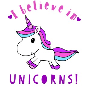 I Believe In Unicorns