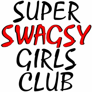 SUPER SWAGSY GIRLS CLUB Girlpower gift ideas