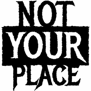 NOT YOUR PLACE - Cool statement gift Ideas