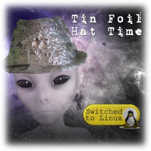 Tin Foil Hat Time (Space)