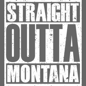 Straight Outta Montana
