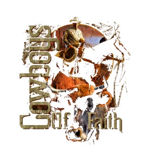 Cowboys of Faith - I Ride for Jesus