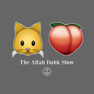Cat Butt The Aftah Dahk Show