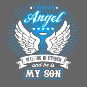 Angel Waiting In Heaven And He Is My Son T Shirt