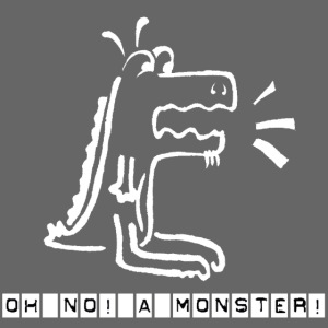 Oh NO! A Monster!
