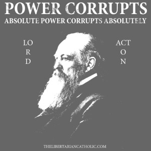 Lord Acton Power Quote