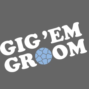 Gig 'Em Groom